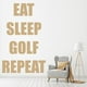 thumbnail image 2 of Decomural Eat Sleep Golf Repeat Golf WS-43066, 2 of 2