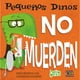 thumbnail image 1 of Pequeños Dinos No Muerden -Hello Genius- Pequeños Dinos, 1 of 2