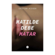 thumbnail image 1 of Libro MATILDE DEBE MATAR: EL CLUB DE LOS LECTORES IMAGINARIOS, 1 of 2
