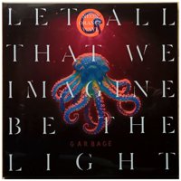 Hitway Music - Garbage - Let All That We Imagine Be The Light (Orange Vinyl) | Vinilo
