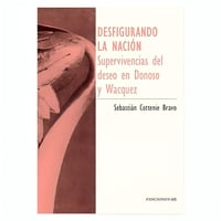 Ediciones Uc - Libro Desfigurando La Nación Sebastián Cottenie Bravo