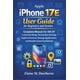 thumbnail image 1 of Guía del usuario del Apple iPhone 17E para principiantes y adultos mayores, 1 of 1