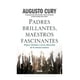 thumbnail image 1 of Libro Maestros Fascinantes Padres Brillantes - Augusto Cury, 1 of 2