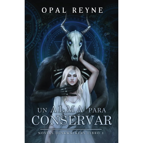 Un Alma para Conservar (Novias Duskwalkers 1) Opal Reyne