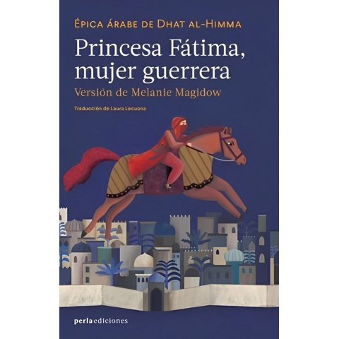 Perla - Princesa Fátima, Mujer Guerrera