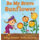 thumbnail image 1 of Libro "Be My Brave Sunflower" – Candlewick Press, 1 of 1