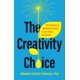 thumbnail image 1 of The Creativity Choice: La ciencia de tomar decisiones para convertir ideas en acción, 1 of 1
