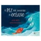 thumbnail image 1 of Libro El Pez Que Encontró El Océano, 1 of 2