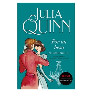 Ediciones Urano - Libro Por Un Beso ( Bridgerton 7 )