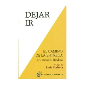 Grano De Mostaza - Libro Dejar Ir. El Camino De La Entrega / 214