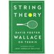 thumbnail image 1 of Biblioteca de América – String Theory: David Foster Wallace sobre el tenis (Publicación especial), 1 of 1