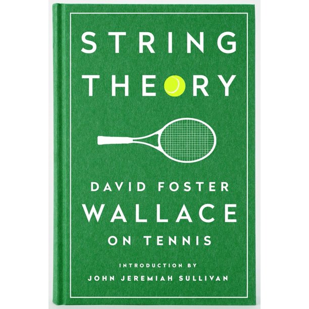 Biblioteca de América – String Theory: David Foster Wallace sobre el tenis (Publicación especial)