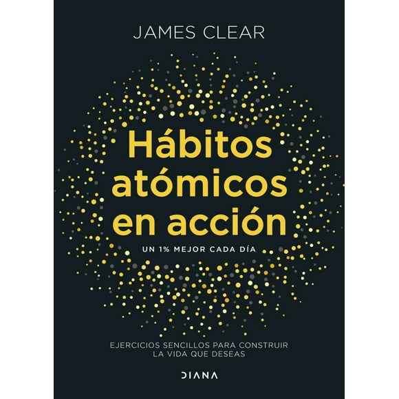 Libro Hábitos atómicos en acción - James Clear