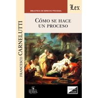 Olejnik Ediciones - Libro Como Se Hace Un Proceso Francesco Carnelutti