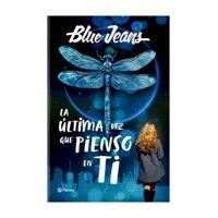 Planeta - Libro La Última Vez Que Pienso En Ti Blue Jeans