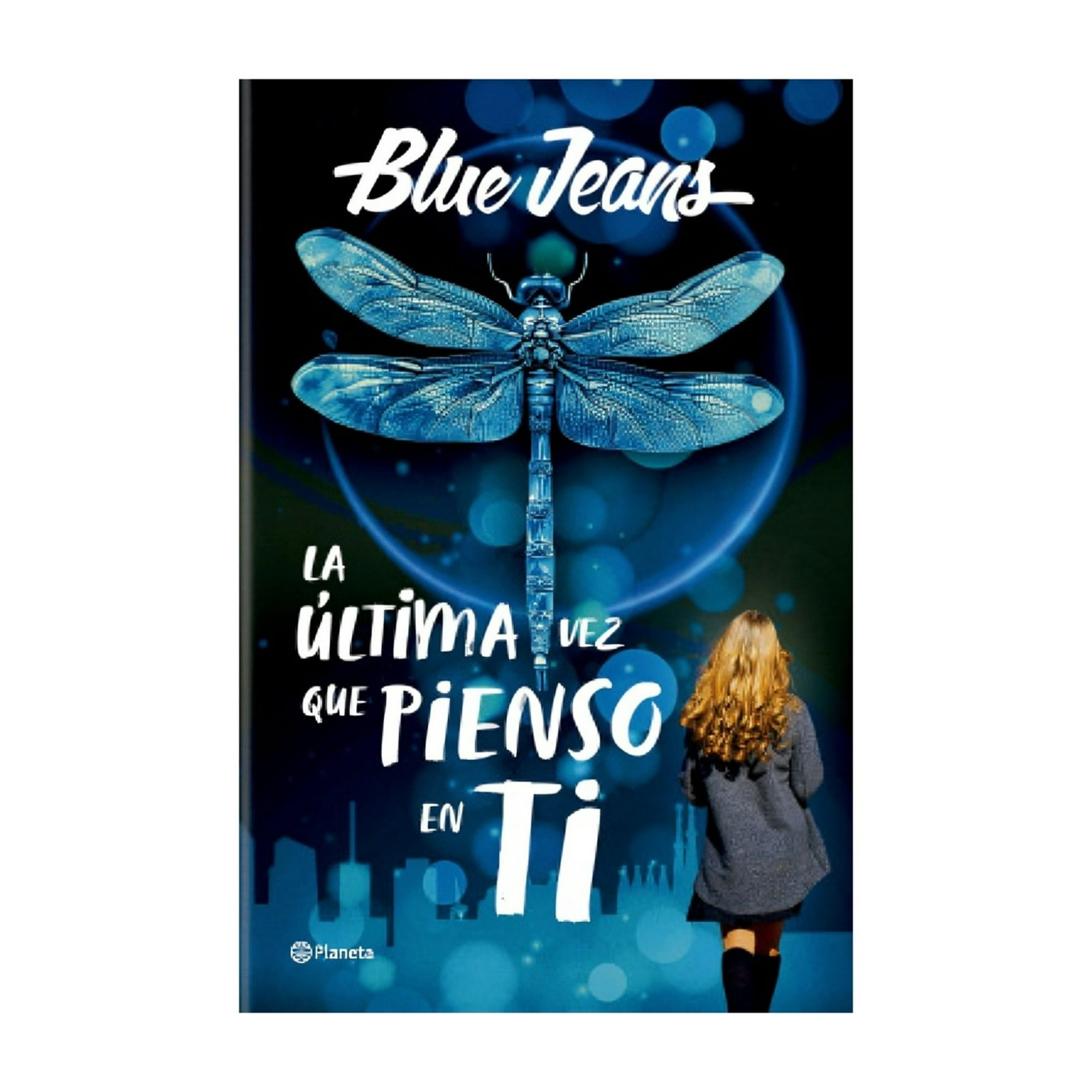 Planeta - Libro La Última Vez Que Pienso En Ti - Blue Jeans
