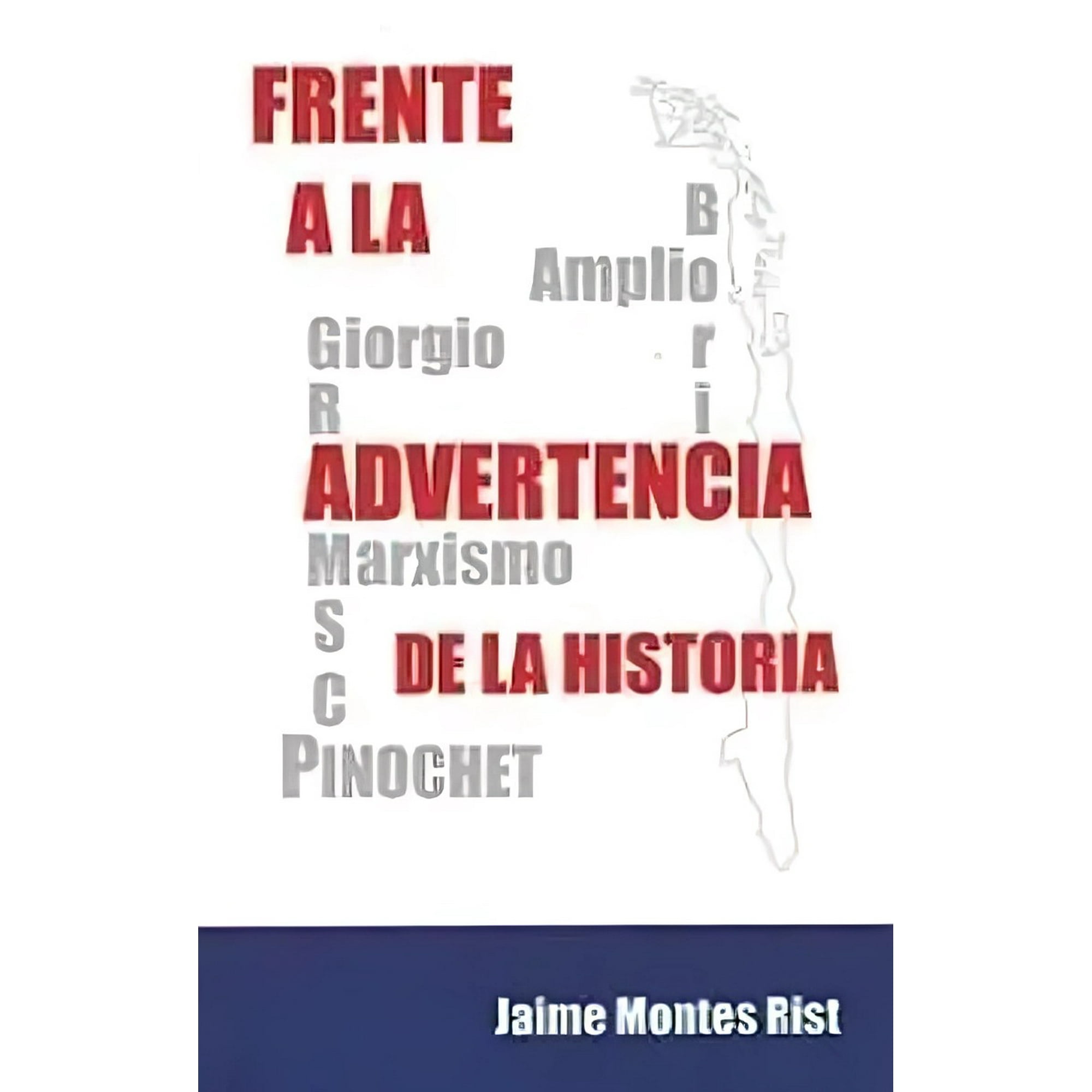 Editorial Conservadora - Libro Frente A La Advertencia De La Historia - Jaime Montes Rist