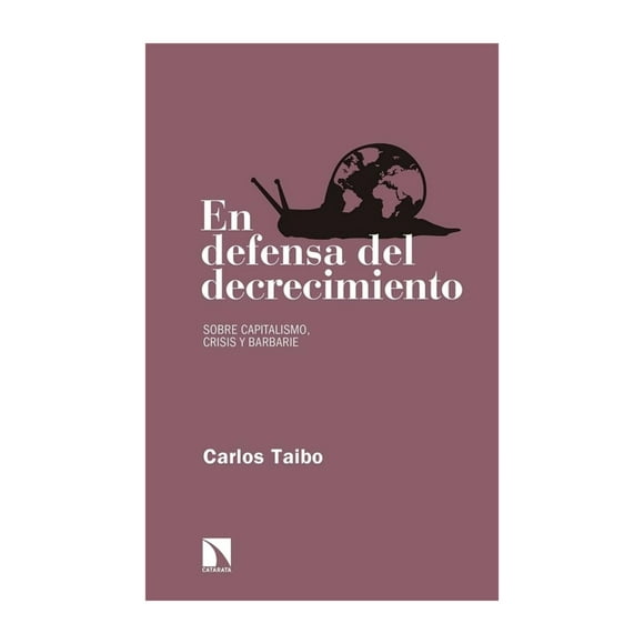 LIBRO EN DEFENSA DEL DECRECIMIENTO - CARLOS TAIBO