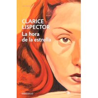 Debols!Llo - Libro La Hora De La Estrella - Lispector, Clarice