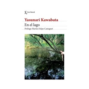 Seix Barral - Libro En El Lago. Nueva Edición - Yasunari Kawabata