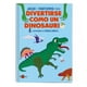 thumbnail image 1 of Libro Divertirse Como Un Dinosaurio, 1 of 2