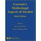 thumbnail image 1 of Garriott's: Aspectos Medicolegales del Alcohol, Sexta Edición, 1 of 1