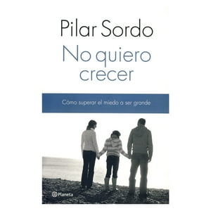 Planeta - Libro No Quiero Crecer