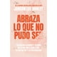 thumbnail image 1 of LIBRO Abraza Lo Que No Pudo Ser, 1 of 2