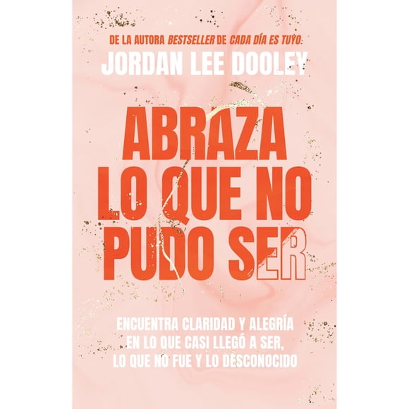 LIBRO Abraza Lo Que No Pudo Ser