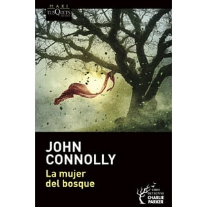 Libro La Mujer Del Bosque - John Connolly - Tusquets