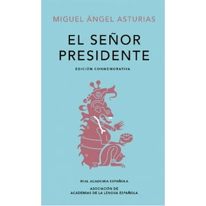 Alfaguara - Señor Presidente - Asturias, Miguel Angel