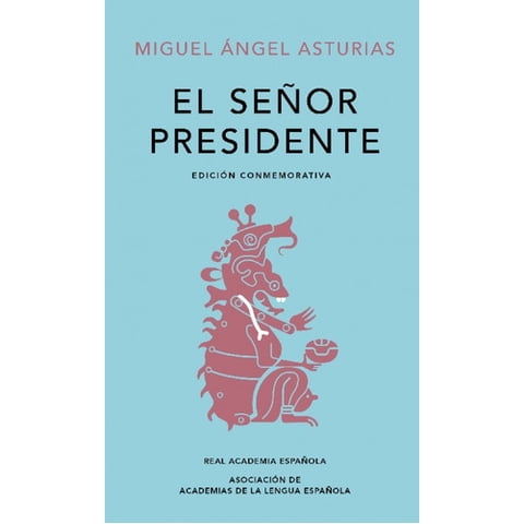 Alfaguara - Señor Presidente - Asturias, Miguel Angel