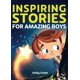 thumbnail image 1 of Inspiring Stories for Amazing Boys: A Motivational Book about Courage, Confidence and Friendship, 1 of 1