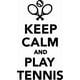 thumbnail image 1 of Decomural Keep Calm Play Tennis WS-50401, 1 of 2