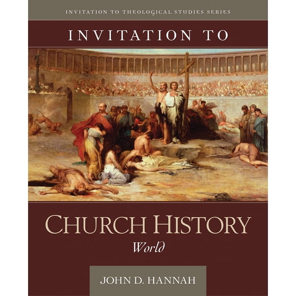 Invitación a la Historia de la Iglesia Mundial - KREGEL ACADEMIC