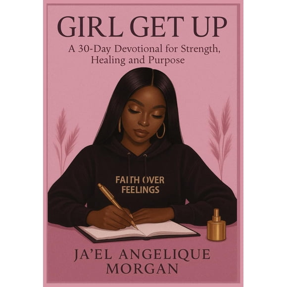 Girl Get Up: Devocional de 30 días para la fuerza, la sanación y el propósito