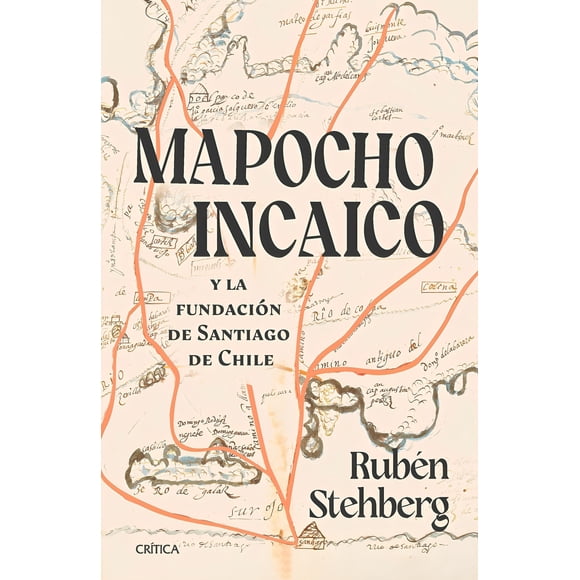 LIBRO Mapocho Incaico - RUBÉN STEHBERG