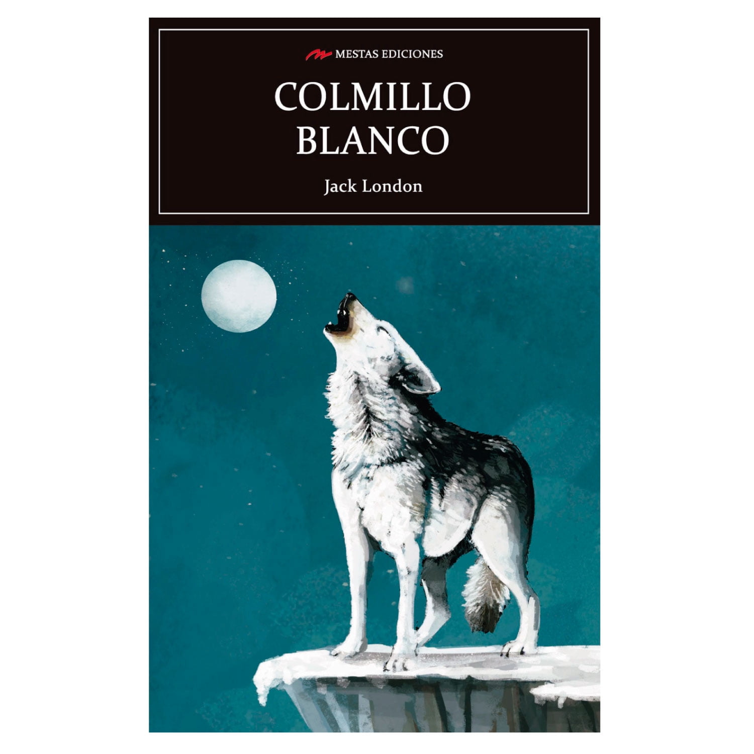Mestas Ediciones - Libro Colmillo Blanco