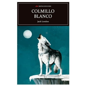 Mestas Ediciones - Libro Colmillo Blanco