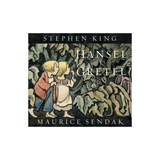 LIBRO Hansel Y Gretel - STEPHEN KING (AUTOR); MAURICE SENDAK (ILUSTRADO POR)