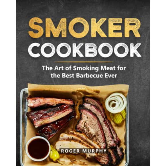 Cookbook Smoker: el mejor libro de cocina para fumar carne