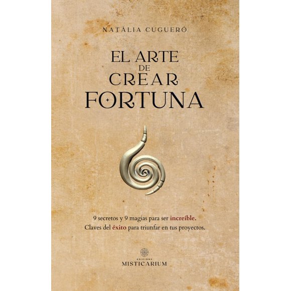 Libro Edicions Misticarium El Arte de Crear Fortuna