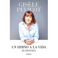 Lumen - Libro Un Himno A La Vida - Gisèle Pelicot