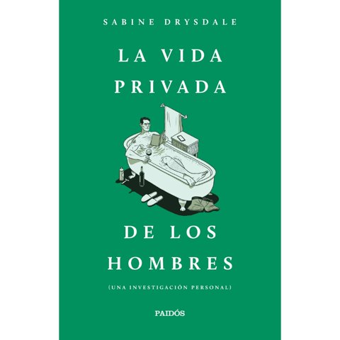 Paidos - Libro La Vida Privada De Los Hombres