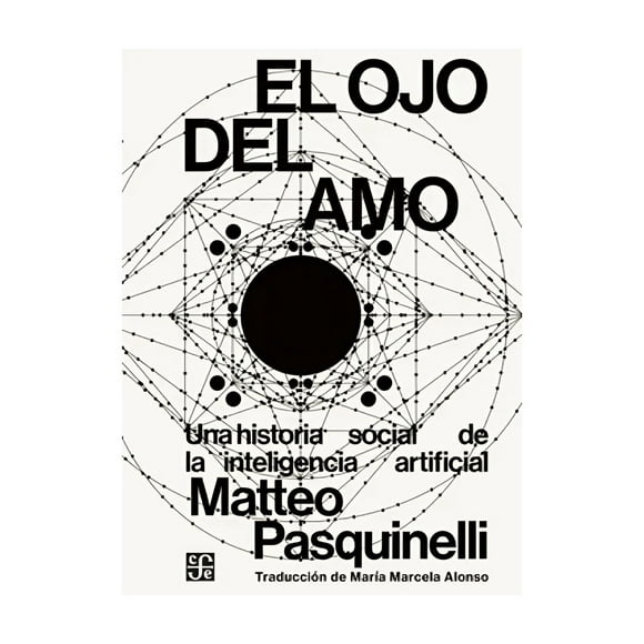 El Ojo Del Amo Una Historia Social De La Inteligencia Ma