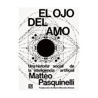Fondo De Cultura - El Ojo Del Amo Una Historia Social De La Inteligencia Ma