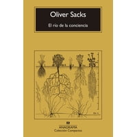Anagrama - Libro El Río De La Conciencia - Sacks, Oliver