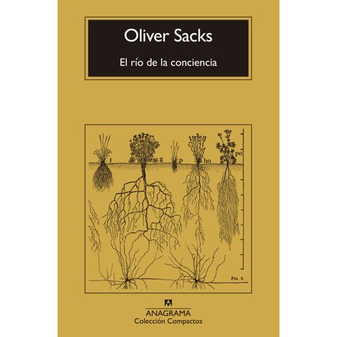 Anagrama - Libro El Río De La Conciencia - Sacks, Oliver