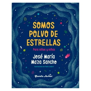 Planeta - Somos Polvo De Estrellas Para Niños Y Niñas