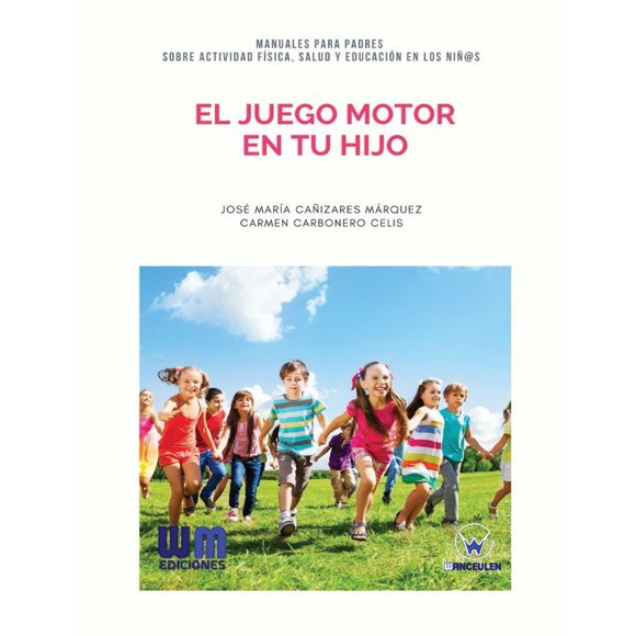 Libro Wanceulen Editorial El juego motor en tu hijo